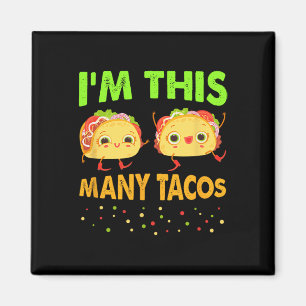 I'm This Many Tacos Second Birthday Twosday Cinco  Magnet