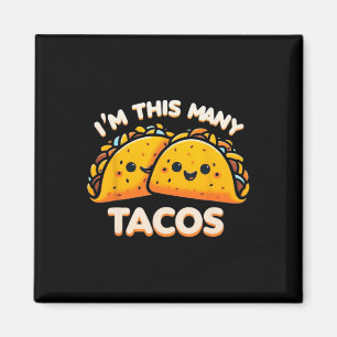 I'm This Many Tacos Second Birthday Twosday Cinco Magnet