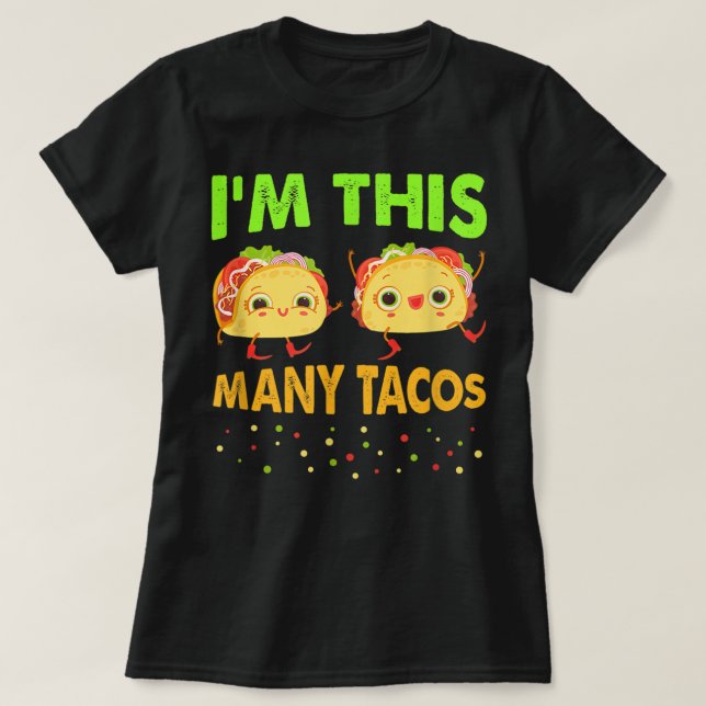 I'm This Many Tacos Second Birthday Twosday Cinco  T-Shirt (Design Front)