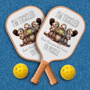 I'm Tickled that This Prickle Loves to Pickle! Pickleball Paddle