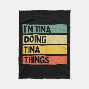Im Tina Doing Tina Things Funny Personalised Quote Fleece Blanket