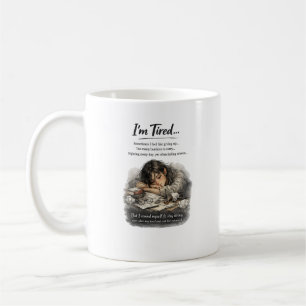 I'm Tired But Still Strong Inspirational Quote Art Coffee Mug