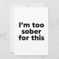I'm Too Sober For This