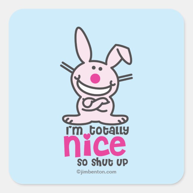 I'm Totally Nice Square Sticker (Front)
