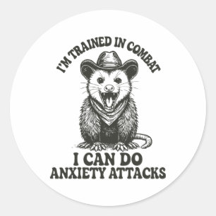 I'm Trained In Comt I Can Do Anxiety Attacks Classic Round Sticker