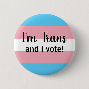 I'm Trans and I vote button