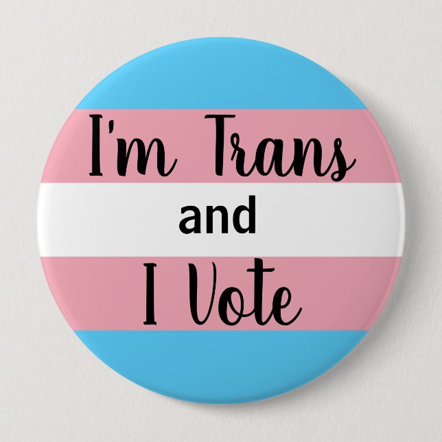 I'm Trans and I Vote button (Front)