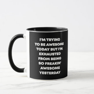 I'm Trying To Be Awesome | Funny Quote Black Text Mug