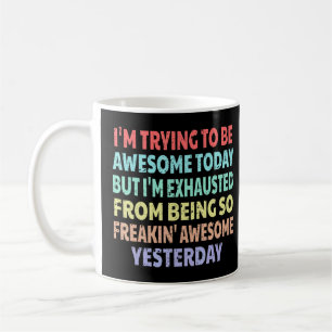 I'm Trying To Be Awesome Today Retro Coffee Mug