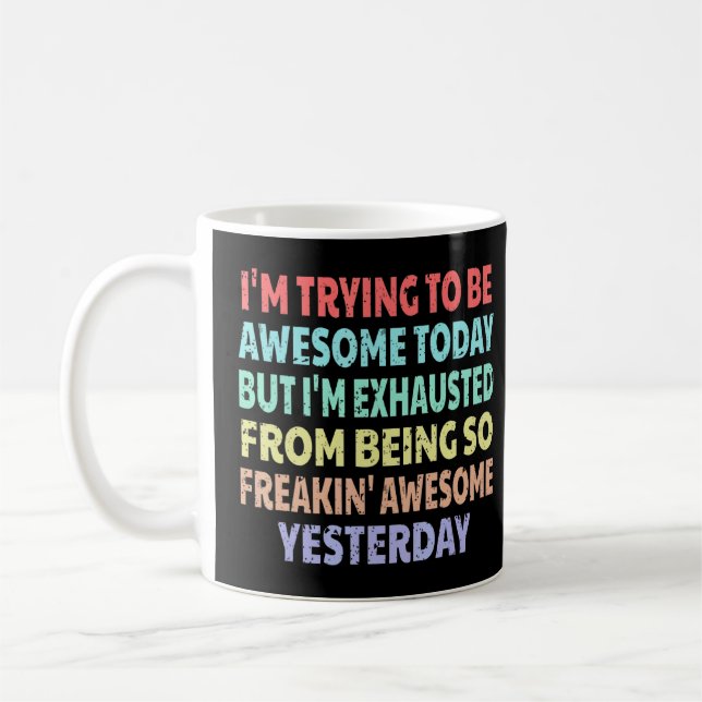 I'm Trying To Be Awesome Today   Retro  Coffee Mug (Left)