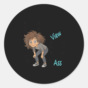 I'm Trying To See Things From Your Int Of View But Classic Round Sticker