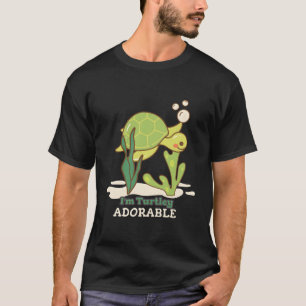 I'M Turtley Adorable Gifts For Turtle Lovers Sea T T-Shirt