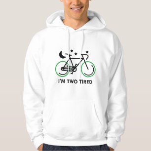 I'm Two Tired Hoodie