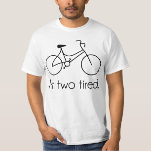 I'm Two Tired Too Tired Sleepy Bicycle T-Shirt
