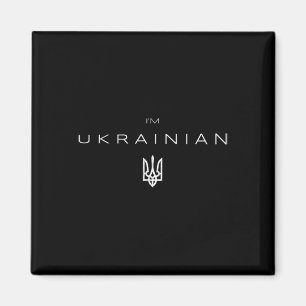 I'm Ukrainian - I Am Ukrainian Support Patriotic Magnet