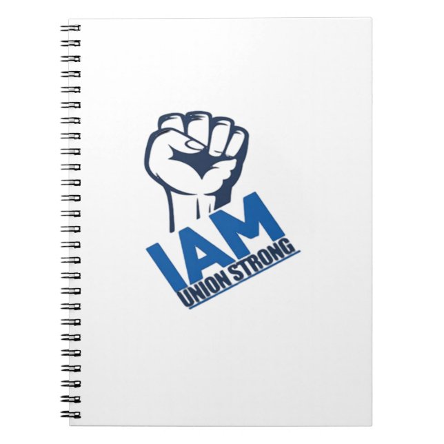 I'm Union Strong - Labour Day Notebook (Front)