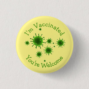 I'm Vaccinated You're Welcome Dead Covid Funny But 3 Cm Round Badge