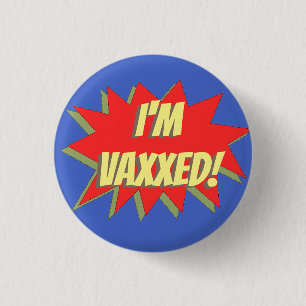I'M VAXXED! BUTTON