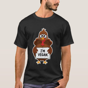 I'm Vegan Thanksgiving Turkey Humour T-Shirt