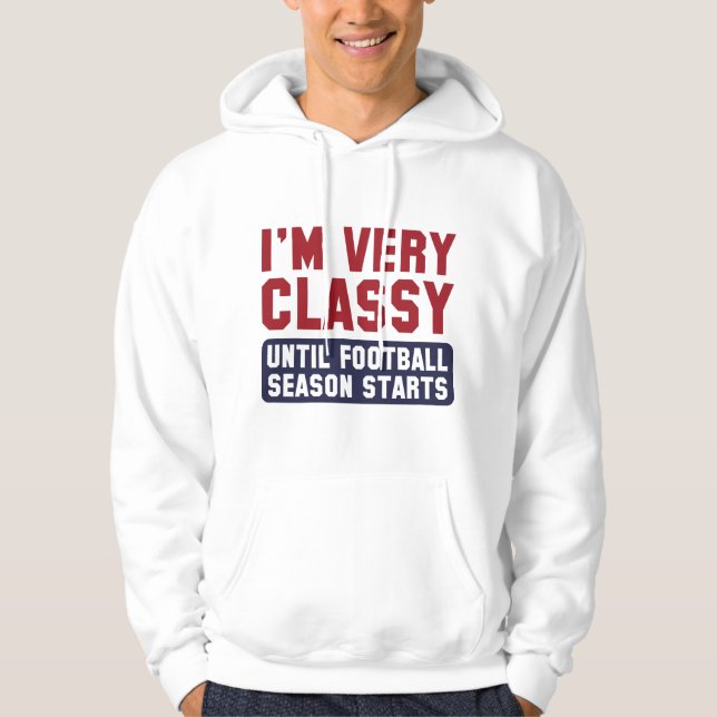 I'm Very Classy Hoodie (Front)