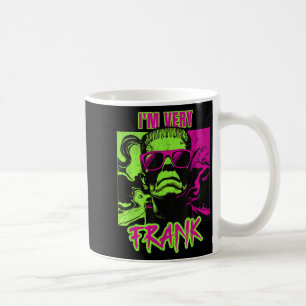 I'm Very Frank Funny Frankenstein Halloween Costum Coffee Mug