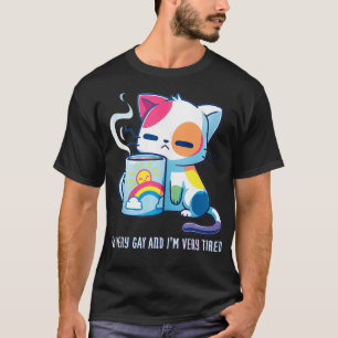Im Very Gay And Very Tired Funny LGBT Cat Pride Ra T-Shirt