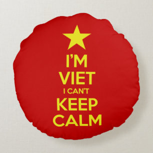 I'm Viet I Can't Keep Calm Round Cushion