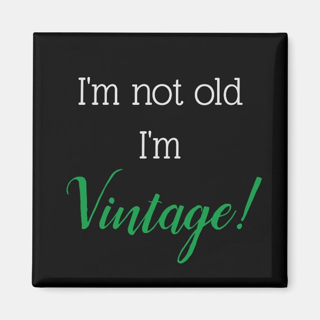 I'm Vintage Magnet (Front)