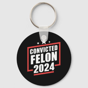 I'm Voting Convicted Felon 2024 Trump Key Ring