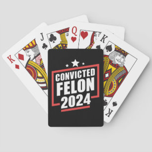 I'm Voting Convicted Felon 2024 Trump Playing Cards