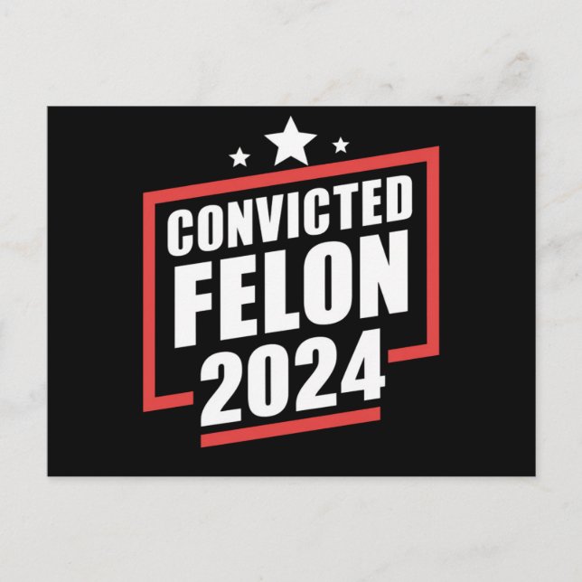 I'm Voting Convicted Felon 2024 Trump Postcard (Front)