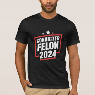 I'm Voting Convicted Felon 2024 Trump T-Shirt