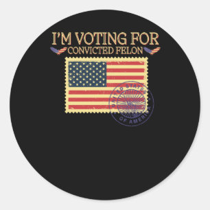 I'm Voting For Convicted Felon Vintage Stamp Classic Round Sticker