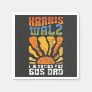 I'm Voting For Gus Dad Harris Walz Election Napkin
