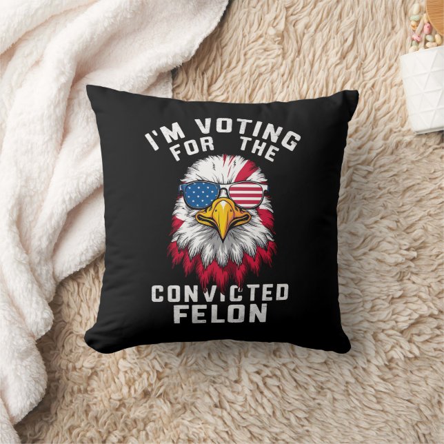 I'm Voting For The Convicted Felon Funny Pro Trump Cushion (Blanket)