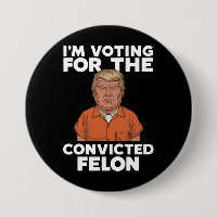I'm Voting For The Convicted Felon Pro Trump 2024