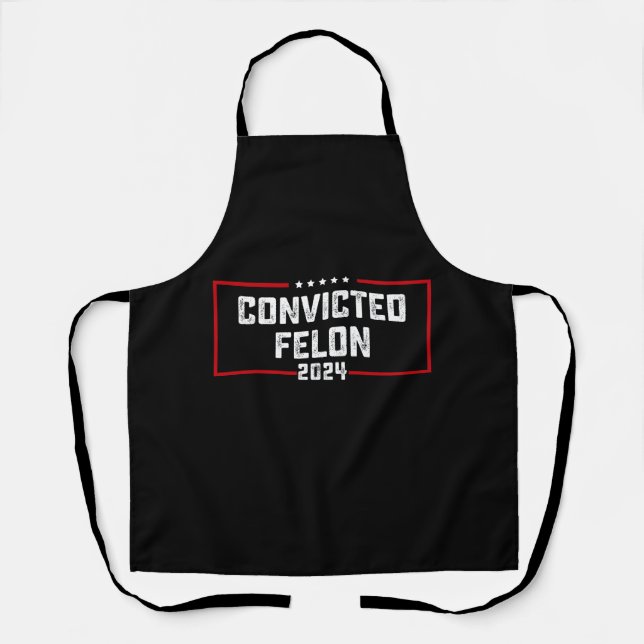 I'm Voting For The Convicted Felon Pro Trump 2024 Apron (Front)