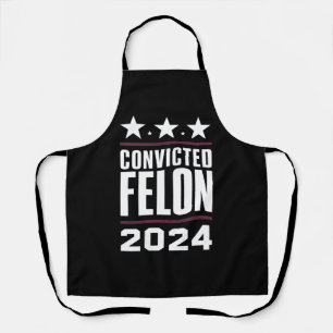 I'm Voting For The Convicted Felon Pro Trump 2024 Apron