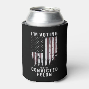 I'm Voting For The Convicted Felon Pro Trump 2024 Can Cooler
