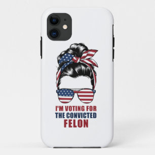 I'm Voting For The Convicted Felon Pro Trump 2024 iPhone 11 Case