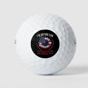 I'm Voting For The Convicted Felon Pro Trump 2024 Golf Balls