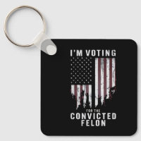 I'm Voting For The Convicted Felon Pro Trump 2024