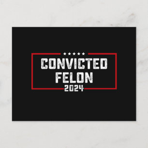 I'm Voting For The Convicted Felon Pro Trump 2024 Postcard