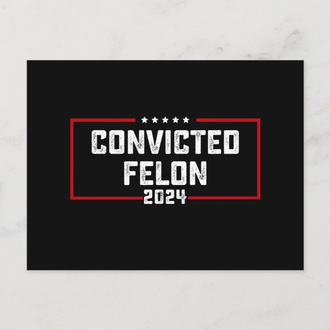 I'm Voting For The Convicted Felon Pro Trump 2024 Postcard (Front)
