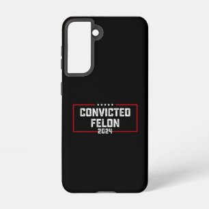 I'm Voting For The Convicted Felon Pro Trump 2024 Samsung Galaxy Case
