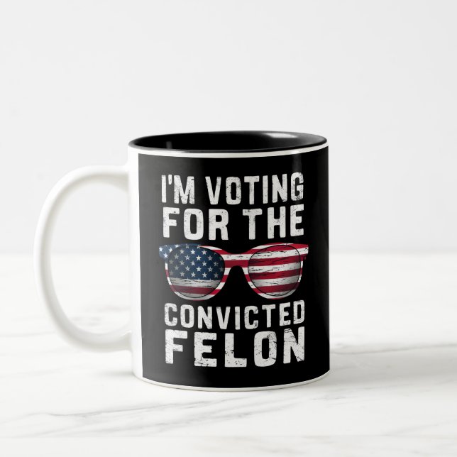 I'm Voting For The Convicted Felon Pro Trump 2024 Two-Tone Coffee Mug (Left)