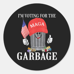 I'm Voting For The Garbage Classic Round Sticker