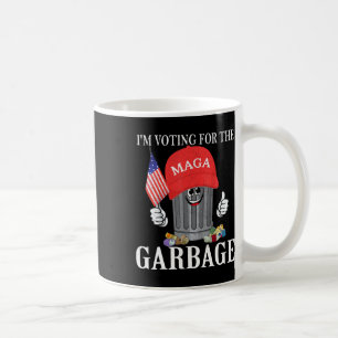 I'm Voting For The Garbage Coffee Mug