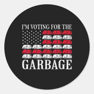 I'm Voting For The Garbage Trump 2024 Proud To Be Classic Round Sticker