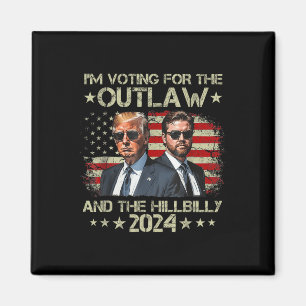 Im Voting For The Outlaw &the Hillbilly 2024 P Magnet